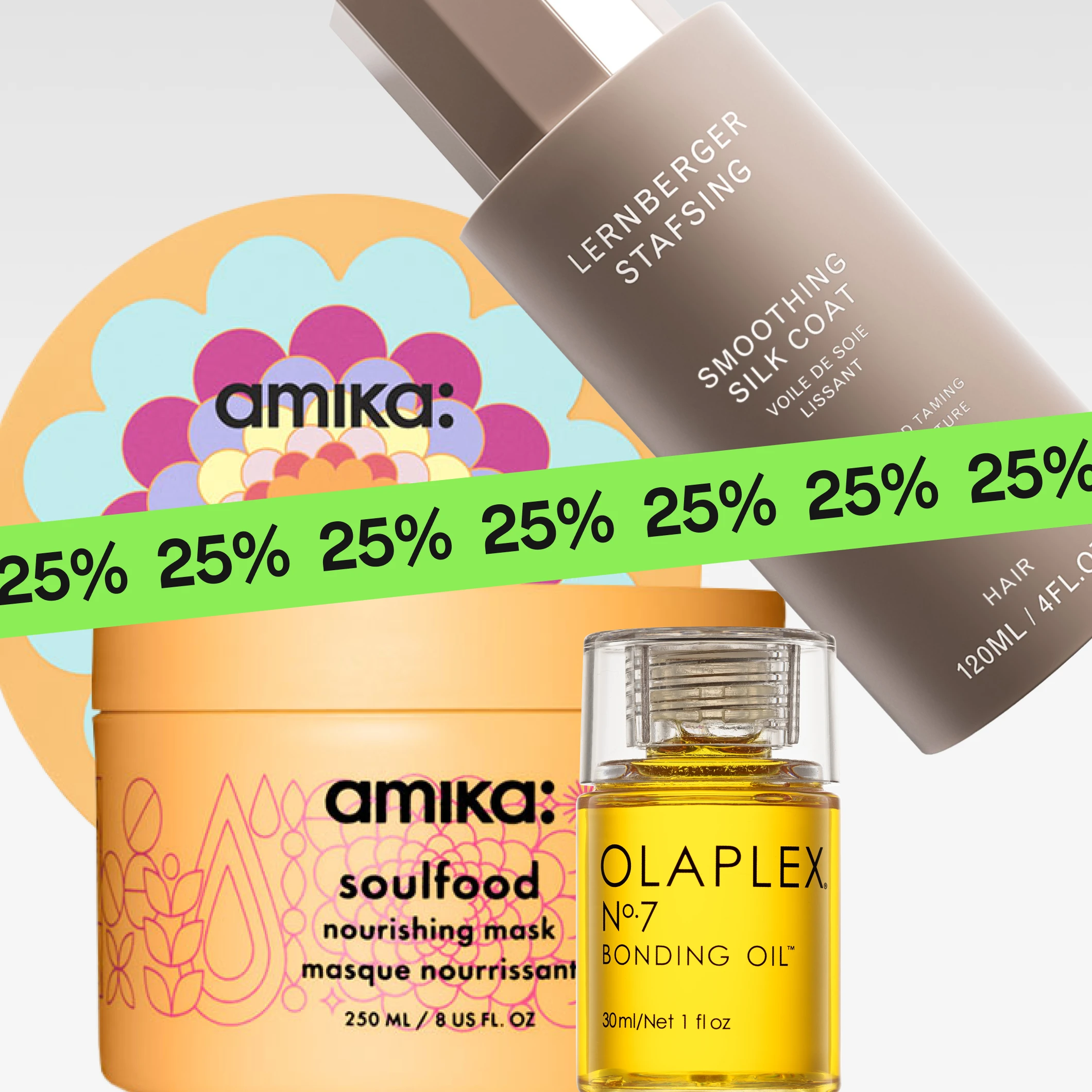 Nærbilde av hårpleieprodukter: “Lernberger Stafsing Smoothing Silk Coat”, “amika soulfood nourishing mask” og “Olaplex No.7 Bonding Oil”, med en grønn “25%”-banner over bildet.