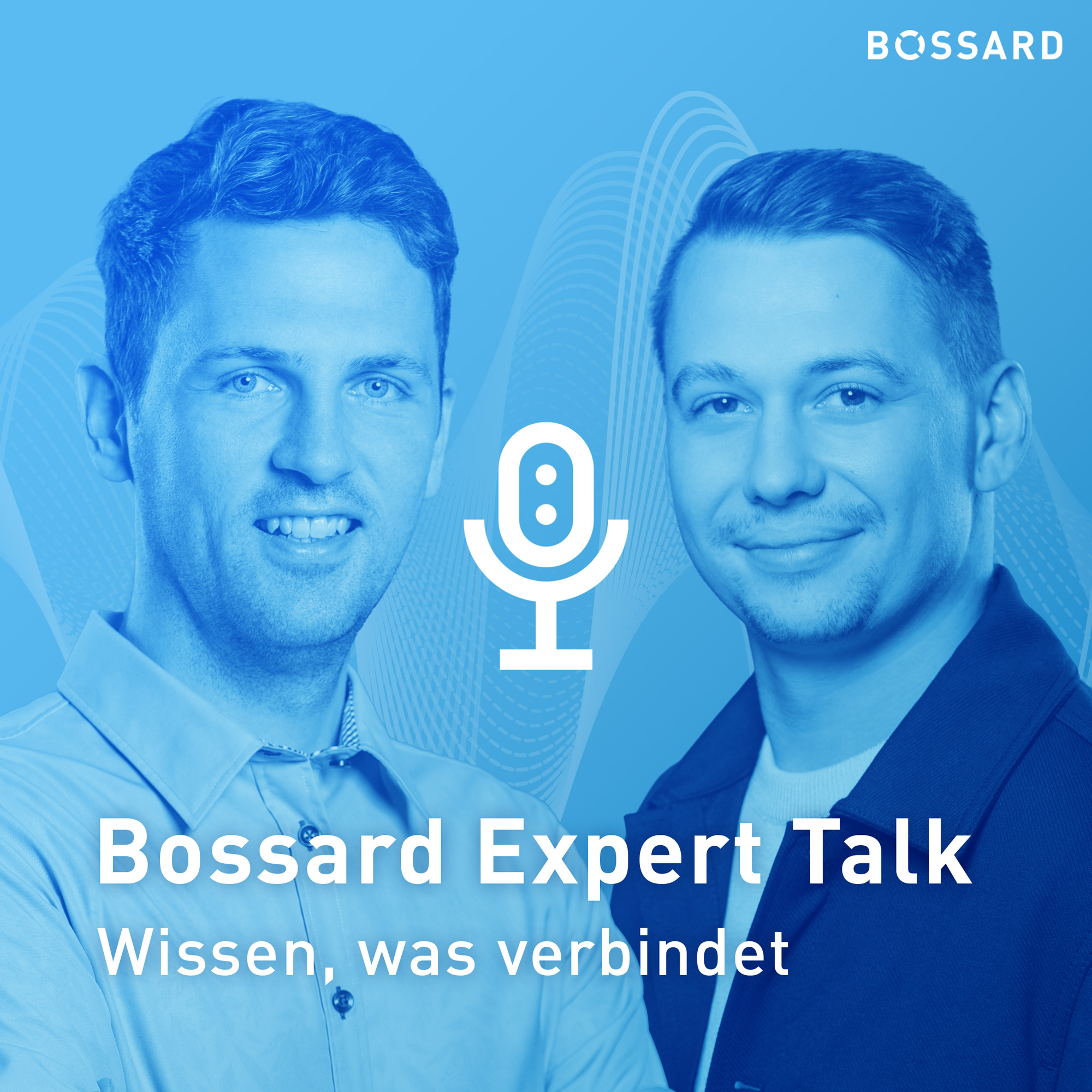 Porträtaufnahme der Bossard Experten Manuel Aubele und Lukas Holitschke auf blauem Hintergrund mit Mikrofon-Symbol. Das Motiv bewirbt die Podcast-Reihe „Bossard Expert Talk“ mit dem Slogan „Wissen, was verbindet“.
