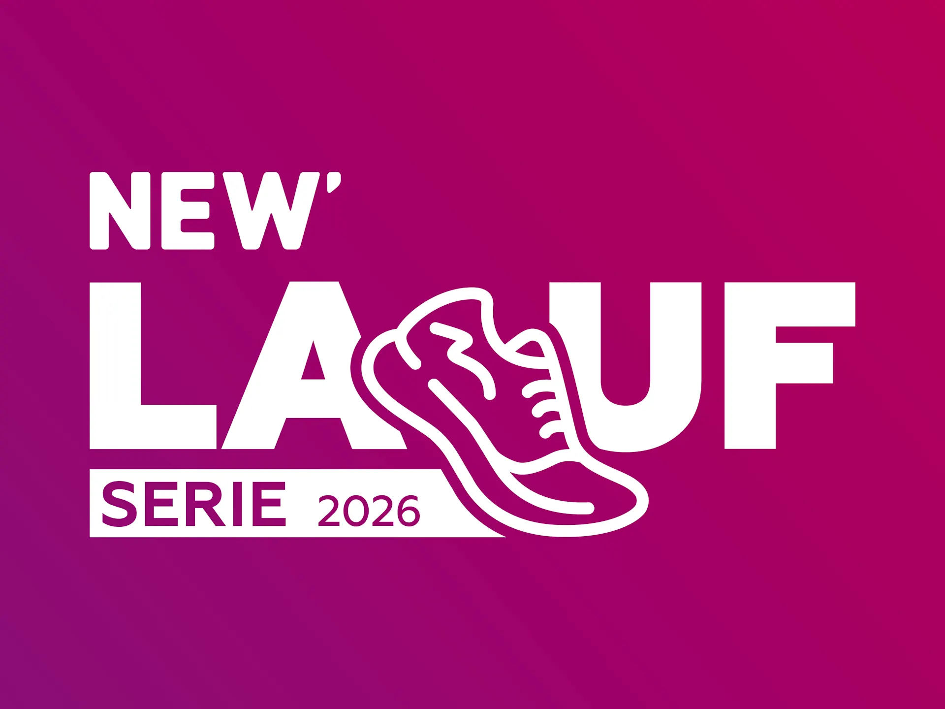 NEW Laufserie 2026 - Jetzt anmelden!
