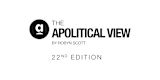 The Apolitical View - 22nd Edition (1)
