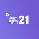 Content Card – The Weekly Briefing 21