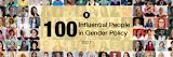 100 Most Influential People in Gender Policy