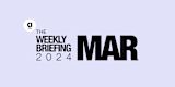 Content Card – The Weekly Briefing Mar