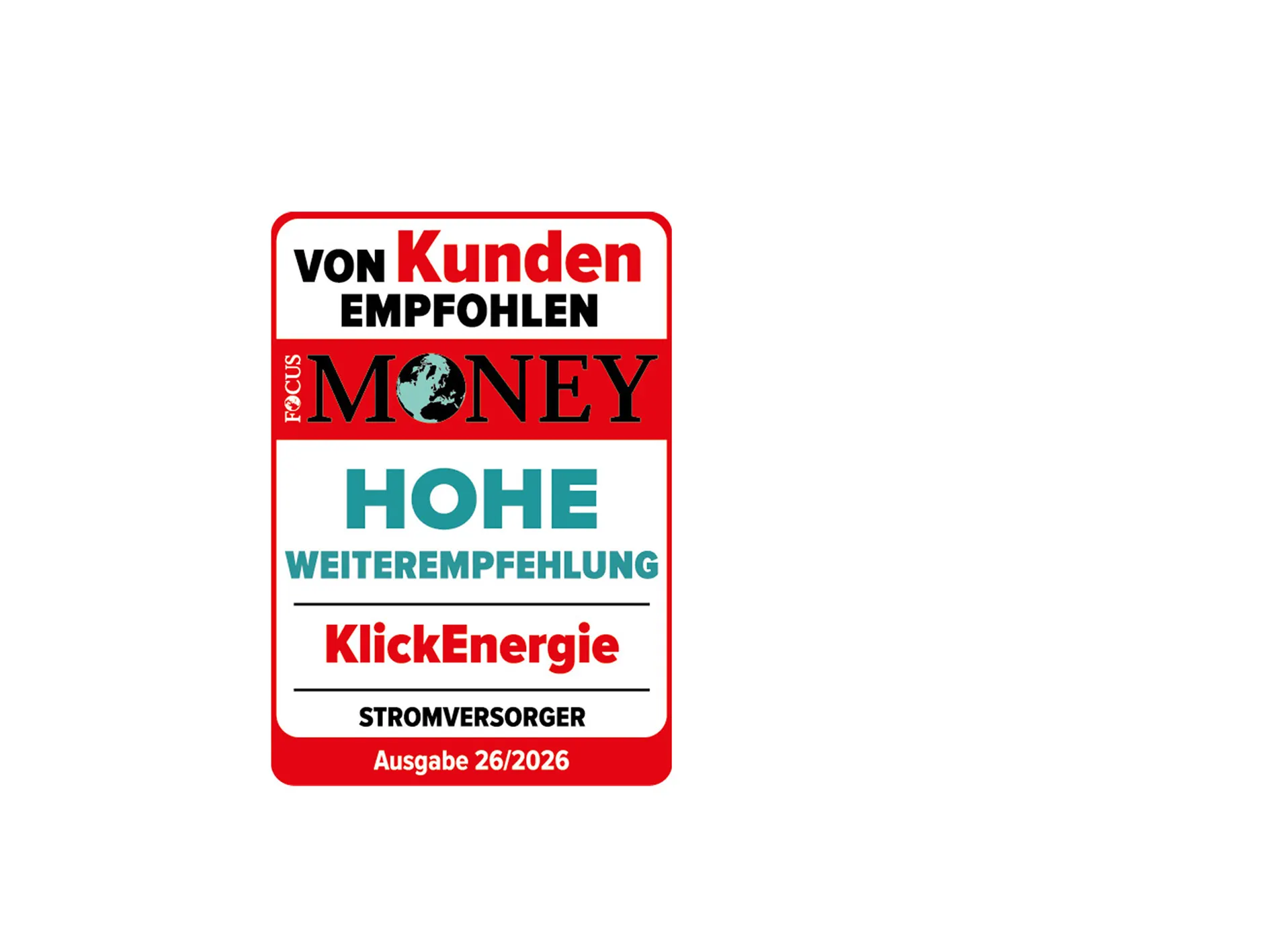 FOCUS MONEY "Hohe Weiterempfehlung" Siegel FOCUS MONEY - hohe Weiterempfehlung der KlickEnergie als Stromversorger.