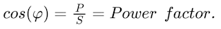Formula for calculating the power factor with cos(φ) as the ratio of P to S.