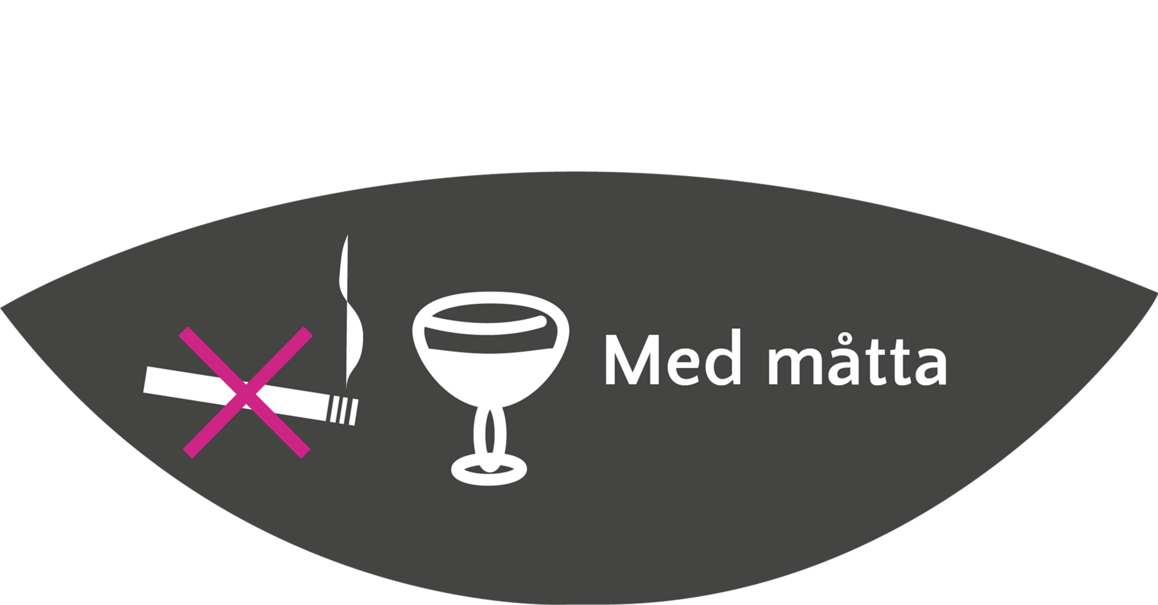 Använd alkohol och rusmedel endast med måtta.