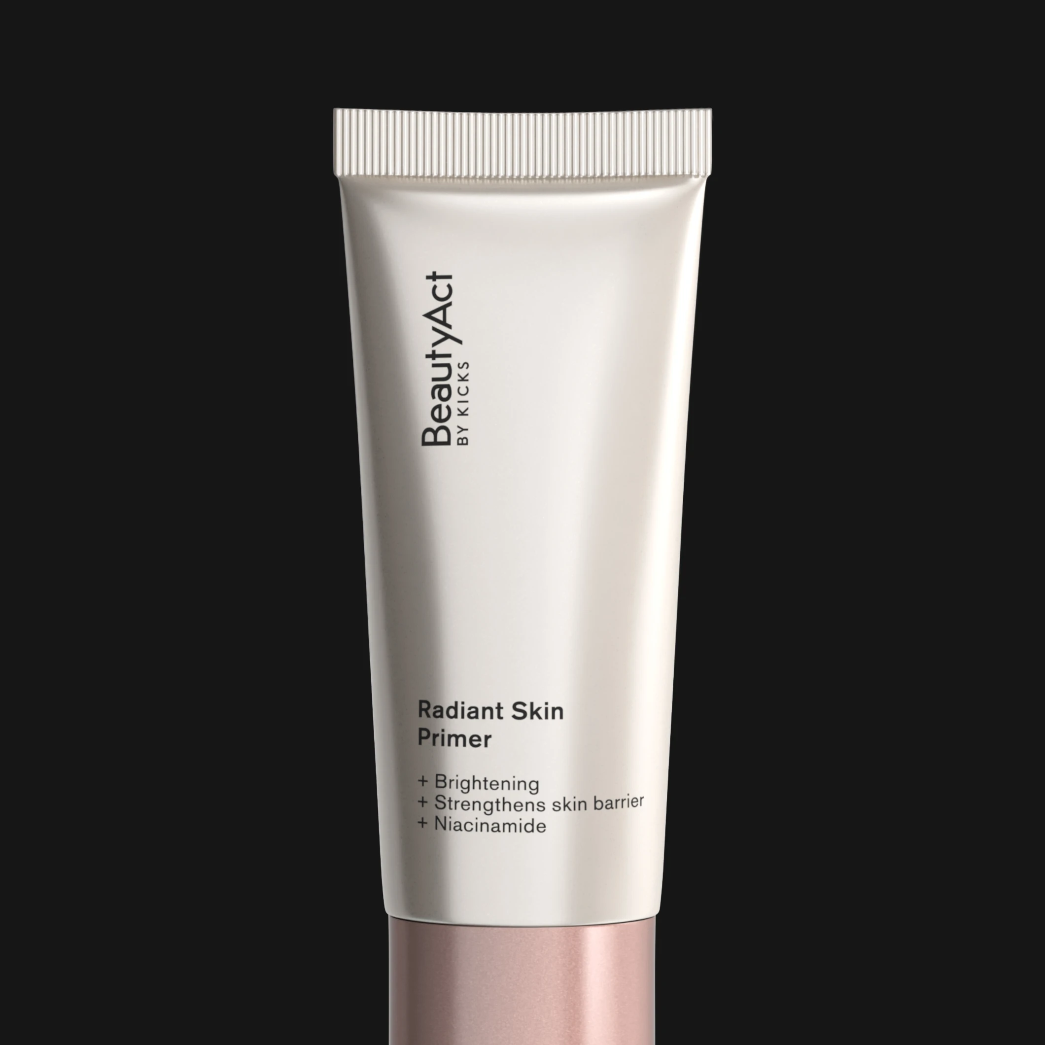 Beige tuubi BeautyAct by KICKS Radiant Skin Primer, ruusukultainen korkki, musta tausta, pakkauksessa teksti brightening, strengthens skin barrier ja niacinamide.